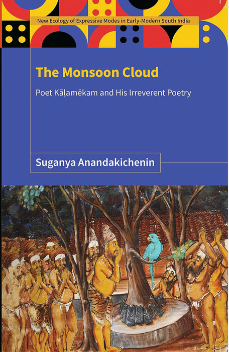 The Monsoon Cloud: Poet Kalamekam and his irreverent Poetry