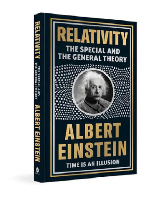 Relativity: The Special and the General Theory by Albert Einstein