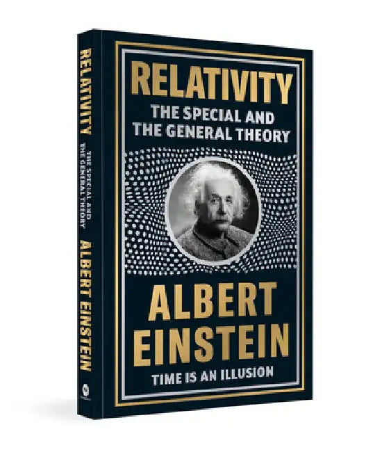 Relativity: The Special and the General Theory by Albert Einstein