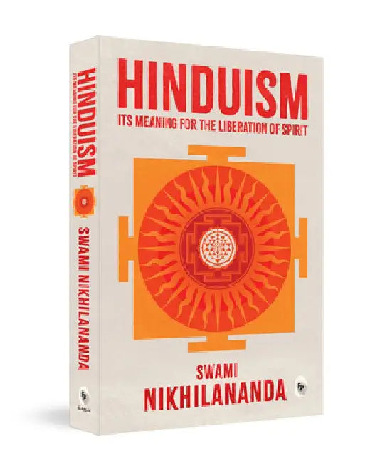 Hinduism: Its Meaning for Liberation of Spirit by Swami Nikhilananda