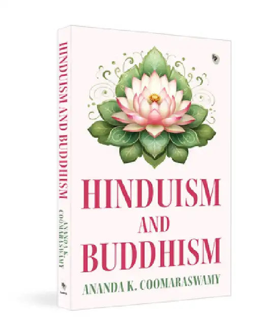 Hinduism and Buddhism by Ananda K. Coomaraswamy