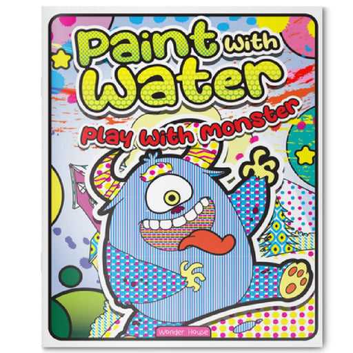Paint with Water Play with Monsters by Wonder House Books