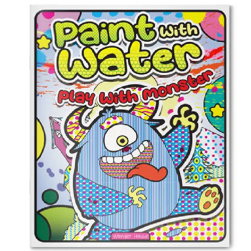 Paint with Water Play with Monsters by Wonder House Books