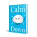 Calm Down by Fingerprint Publishing