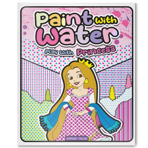 Paint with Water Play with Princess by Wonder House Books