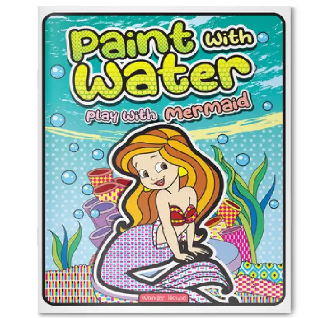 Paint with Water Play with Mermaids by Wonder House Books