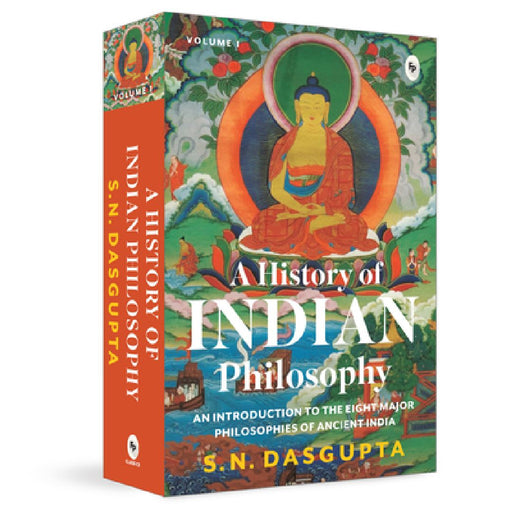 A History of Indian Philosophy by Surendra Dasgupta