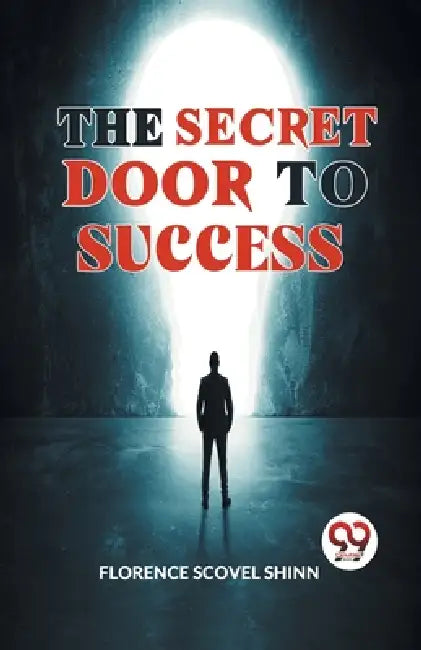 The Secret Door To Success by Florence Scovel Shinn