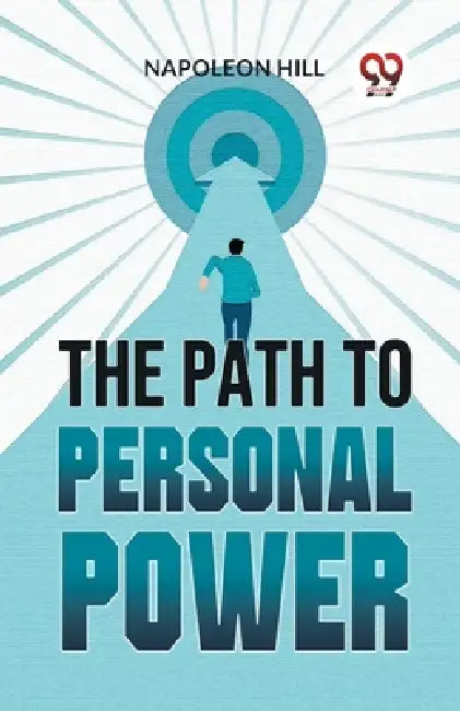 The Path To Personal Power by Napoleon Hill