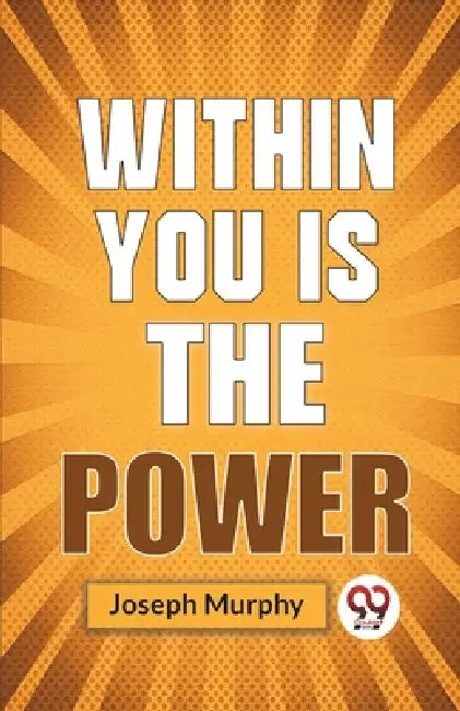 Within You Is The Power by Joseph Murphy
