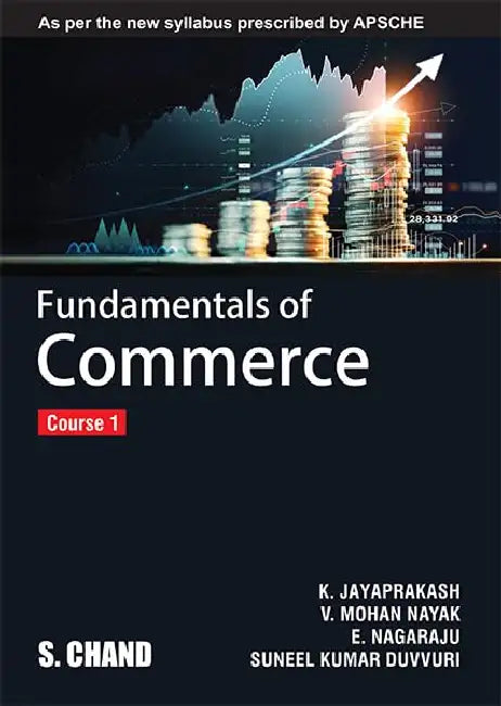 Fundamentals of Commerce Course 1 : As per the new syllabus prescribed by APSCHE by K Jayaprakash