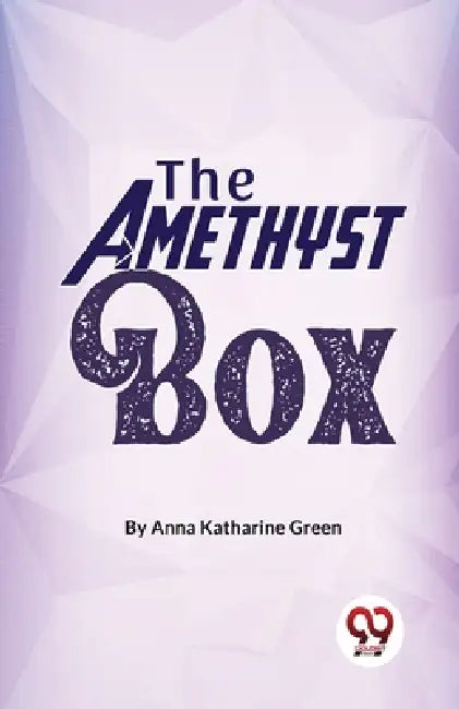 The Amethyst Box by Green Anna Katharine