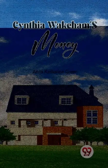 Cynthia Wakeham's Money by Green Anna Katharine