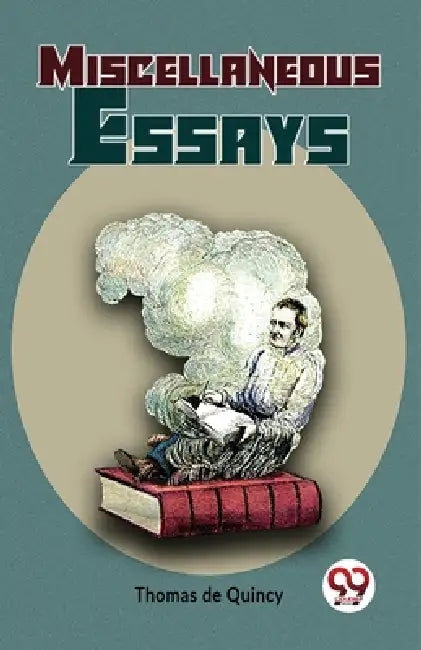 Miscellaneous Essays by Thomas de Quincey