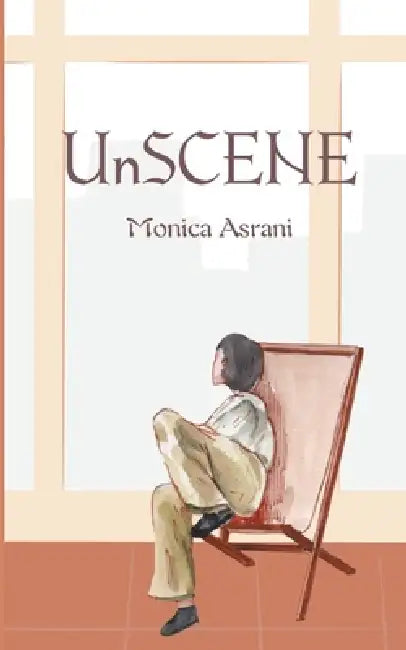 UnSCENE by Monica Asrani
