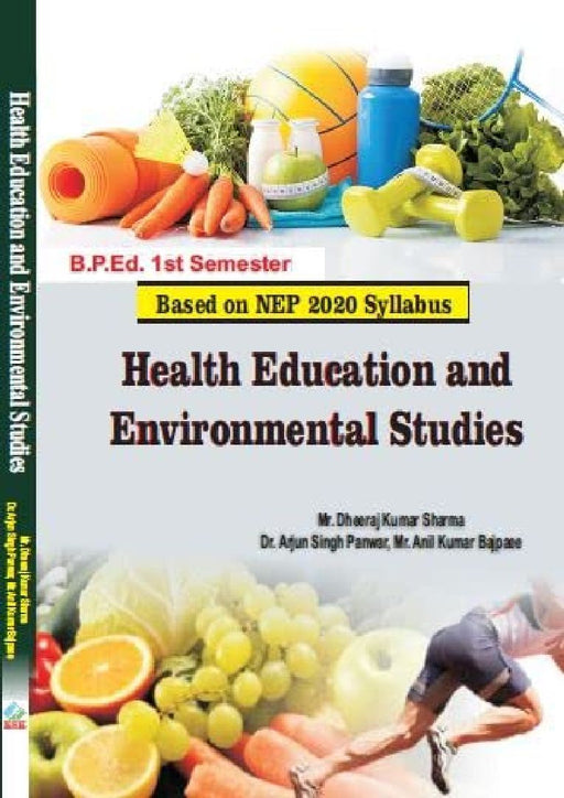 Health Education and Environment Study (B.P. Ed. New Syllabus) Mr. Dheeraj Kumar Sharma 