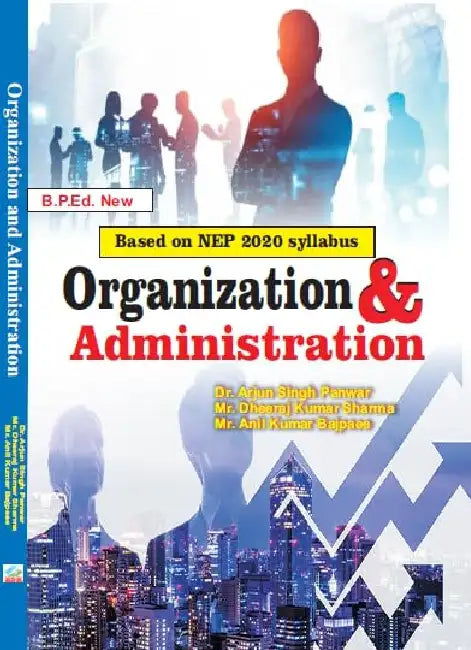 Organization and Administration - Dr. Arjun Singh Panwar 