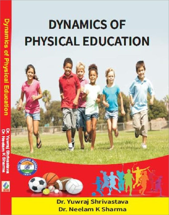 Dynamics Of  Physical Education by Dr. Yuwraj Shrivastava