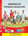 Dynamics Of  Physical Education by Dr. Yuwraj Shrivastava