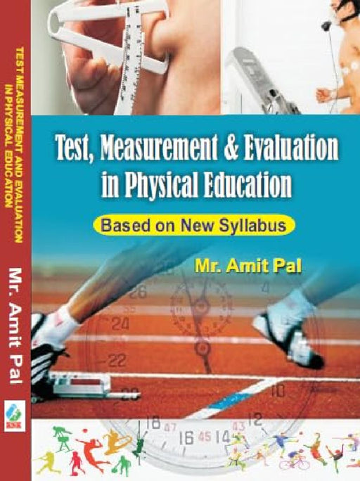 Test Measurement & Evaluation in Physical Education Mr. Amit Pal 
