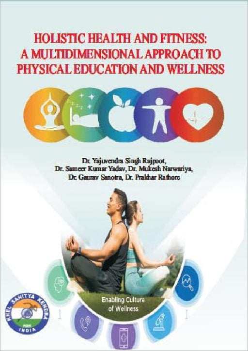 Holistic Health And Fitness A Multidimensional Approach To Physical Education And Wellness