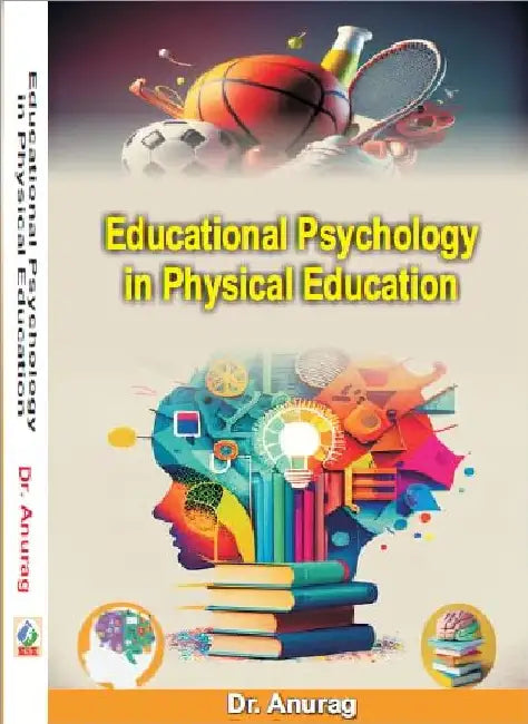 Educational Psychology In Physical Education by Dr. Anurag