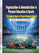 Organization And Administration In Physical Education And Sports  Based On Updated Syllabus by Dr. Kunvar Singh