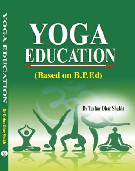 Yoga Education Dr. Tushar Dhar Shukla 