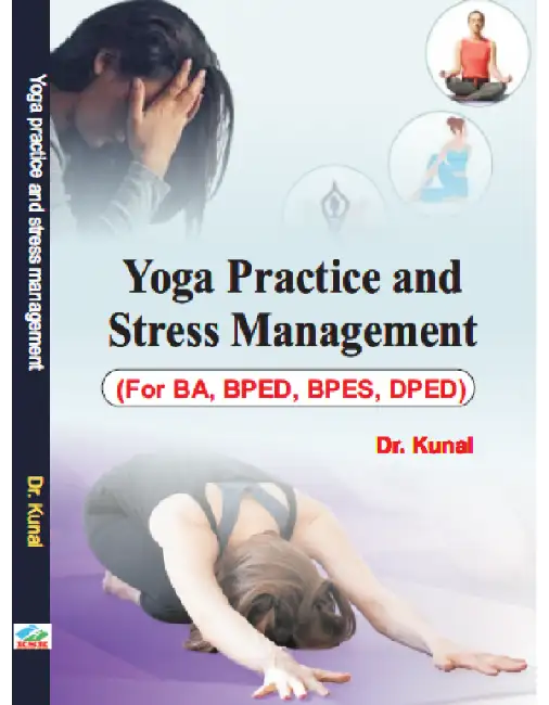 Yoga Practice and Stress Management by Dr. Kunal