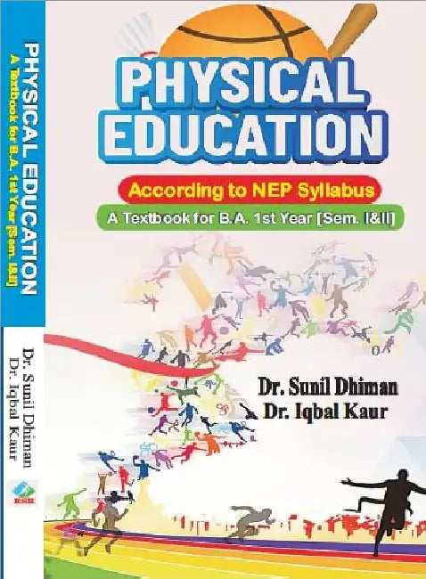 Physical Education (A Textbook for B.A. 1st Year Semester- I&II) According to NEP Syllabus by Dr. Sunil Dhiman
