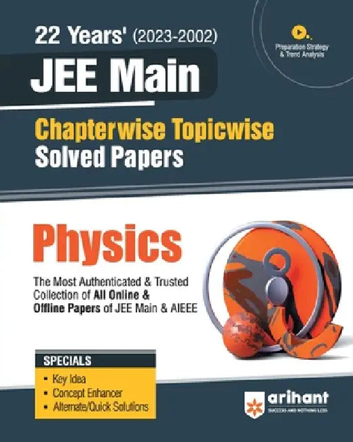 22 Years Chapterwise Topicwise (2023-2002) JEE Main Solved Papers Physics by Dharmendra Singh, A. K. Satogiya