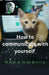 How to Communicate with Yourself by R. K. Karmshil