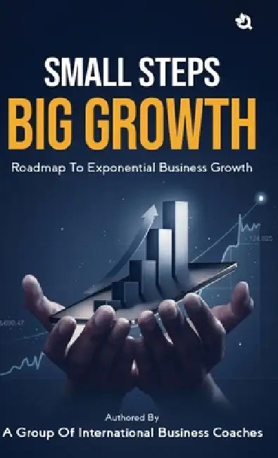 Small Steps Big Growth by Sanjay Wadhwa