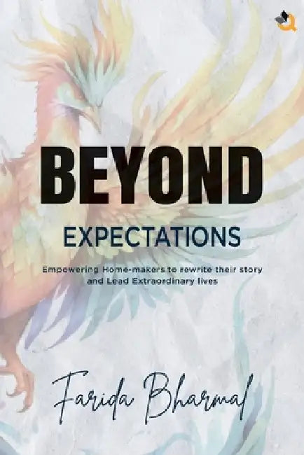 Beyond Expectations by Farida Bharmal
