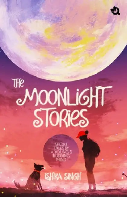 The Moonlight Stories by Ishika Singh