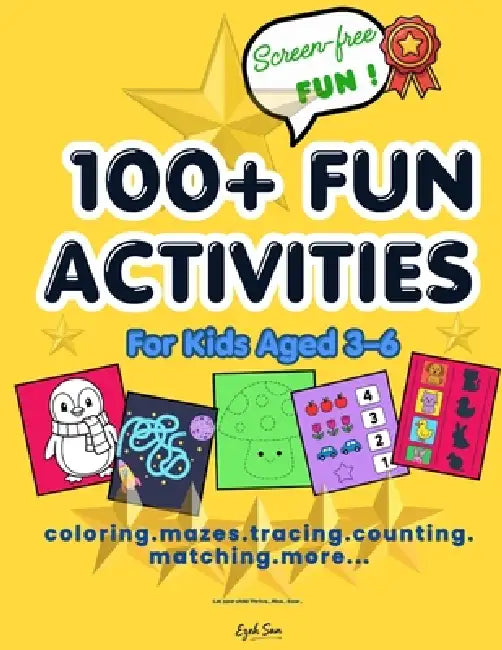 100+ Fun Activities: for kids aged 3 - 6 by Ezeh San