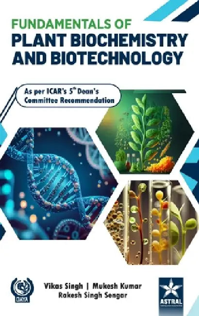 Fundamentals of Plant Biochemistry and Biotechnology by Vikas Singh, Mukesh Kumar, R. S. Sengar