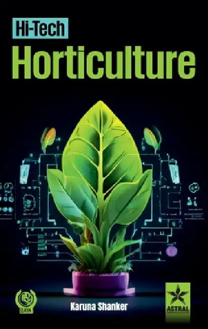 Hi-Tech Horticulture by Karuna Shanker