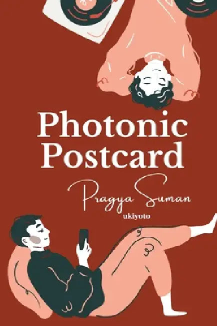 Photonic Postcard by Pragya Suman