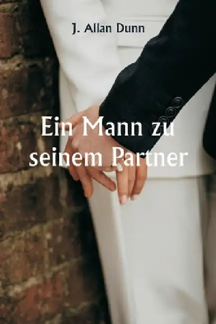 Ein Mann zu seinem Partner by J. Allan Dunn
