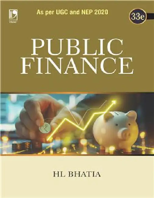 Public Finance,  by H L Bhatia