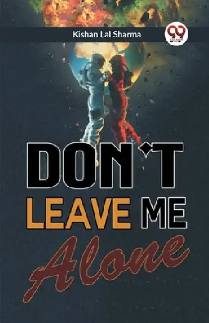 Don't Leave Me Alone by Kishan Lal Sharma