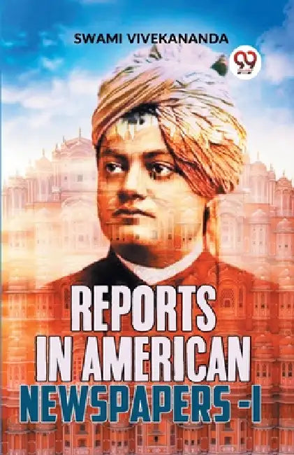 Reports In American Newspapers -I by Swami Vivekananda