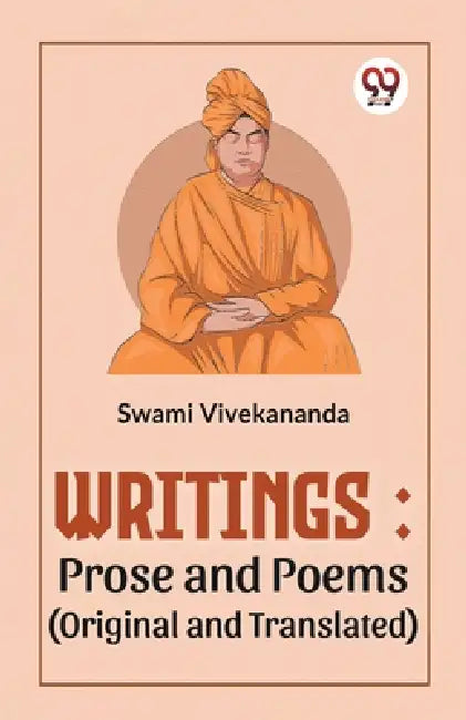 Writings: Prose And Poems (Original And Translated) by Swami Vivekananda