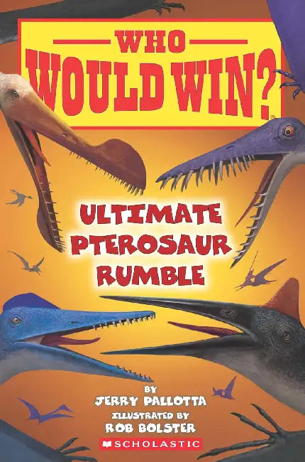 Who Would Win?: Ultimate Pterosaur Rumble by Jerry Pallotta