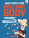 The Curious Kid's Guide To The Human Body: What Keeps Your Brilliant Body Working? by John Farndon