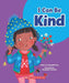 I Can Be Kind (Learn About: Your Best Self) by Meredith Rusu