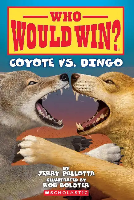 Who Would Win?: Coyote Vs. Dingo by Jerry Pallotta