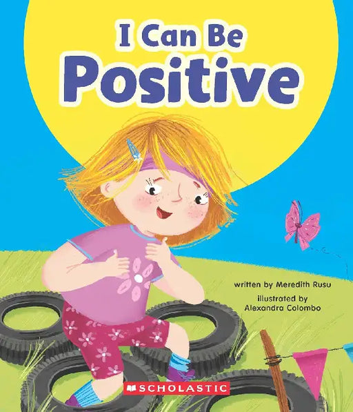I Can Be Positive (Learn About: Your Best Self) by Meredith Rusu