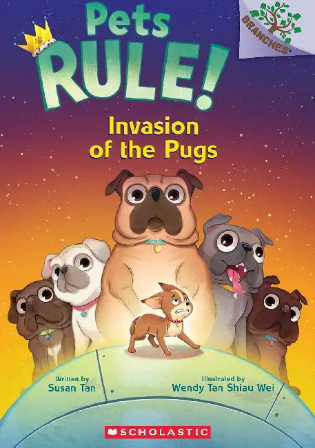 Pets Rule! #5: Invasion Of The Pugs (A Branches Book) by Susan Tan